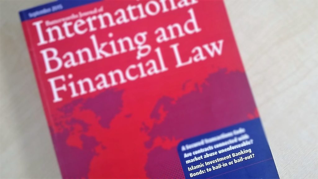 Journal of International Banking and Financial Law cover Islamic Investment Banking Bonds Bail in or bail Article by Tahir Ashraf banking barrister